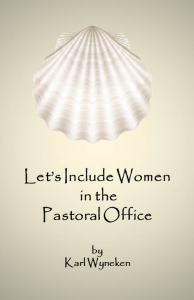 Let's Include Women in the Pastoral Office